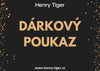 Henry-Tiger Dárkový Poukaz