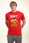 The Grinch Tričko Unisex (Don't Be A Grinch Graphic)