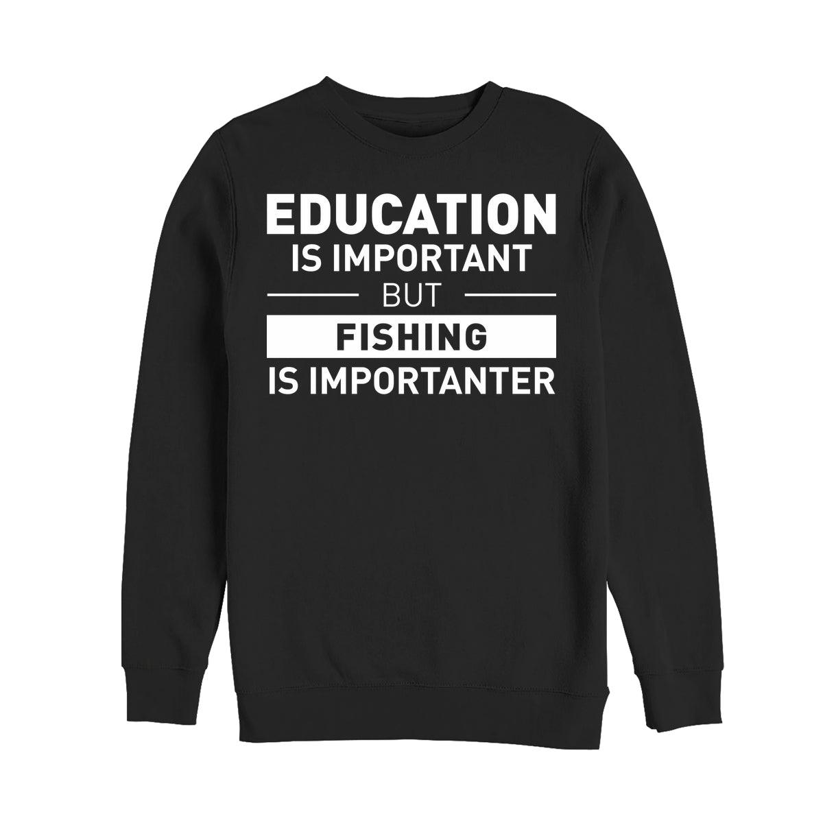 Rybaření je Důležitější Mikina (Fishing Is Importanter Sweatshirt)